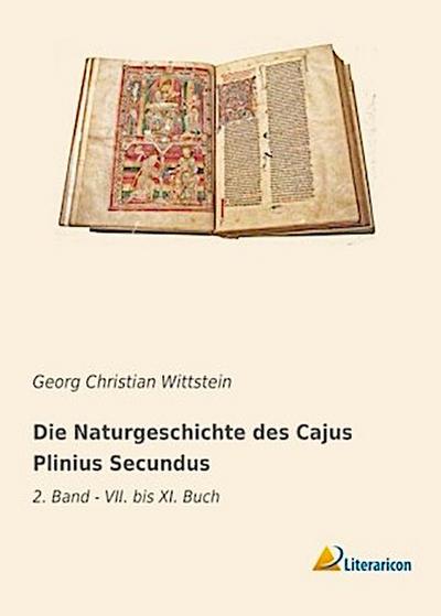 Die Naturgeschichte des Cajus Plinius Secundus