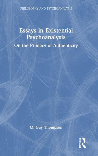 Essays in Existential Psychoanalysis