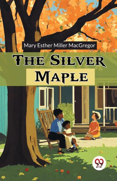 The Silver Maple