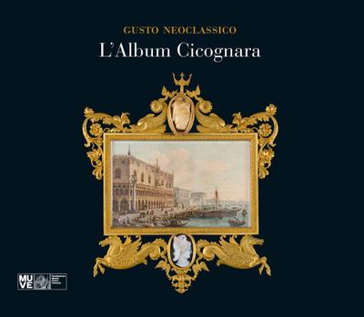 Gusto neoclassico. L’Album Cicognara