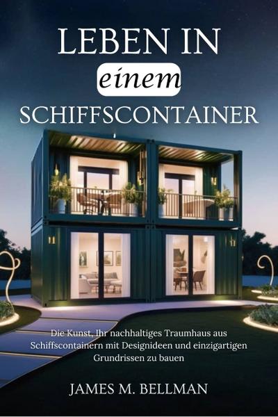 Leben in einem Schiffscontainer