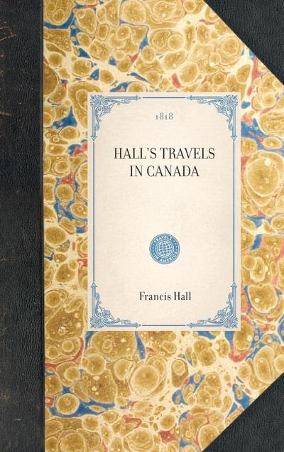 Hall’s Travels in Canada