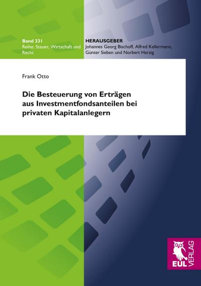 Die Besteuerung von Erträgen aus Investmentfondsanteilen bei privaten Kapitalanlegern