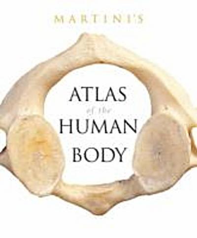 Martini’s Atlas of the Human Body [Spiralbindung] by Martini, Frederic