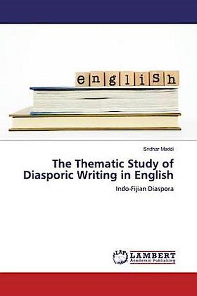 The Thematic Study of Diasporic Writing in English