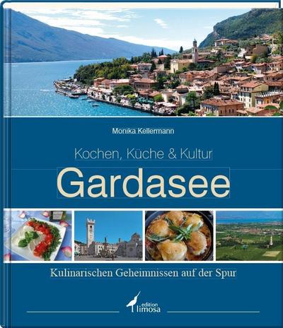 Gardasee - Kochen, Küche & Kultur