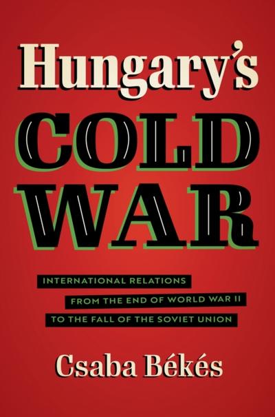 Hungary’s Cold War