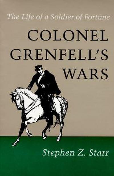 Colonel Grenfell’s Wars