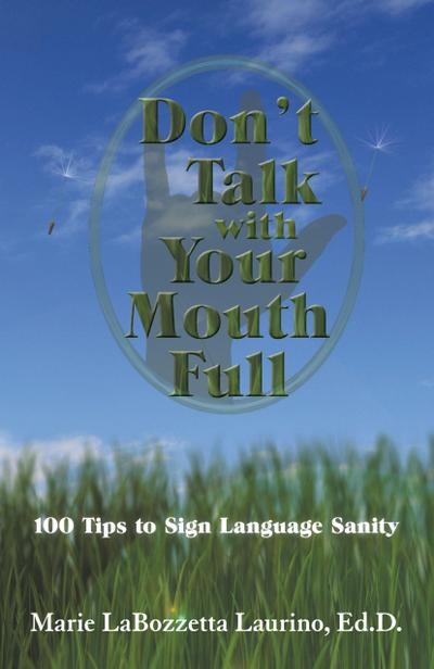 Don’t Talk with Your Mouth Full