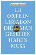 111 Orte in Lissabon, die man gesehen haben muss