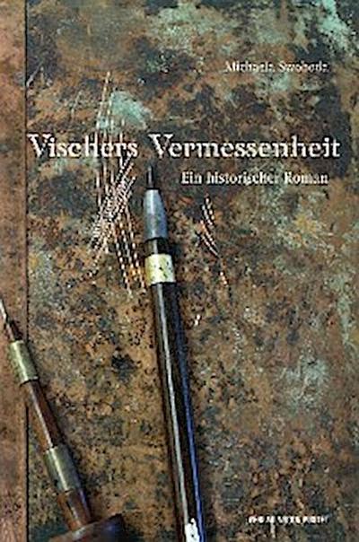 Vischers Vermessenheit