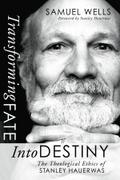 Transforming Fate into Destiny