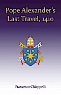 Pope Alexander’s Last Travel, 1410