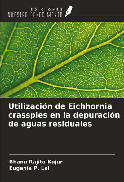Utilización de Eichhornia crasspies en la depuración de aguas residuales