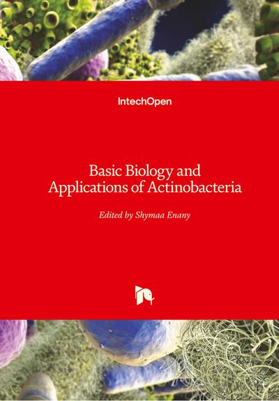 Basic Biology and Applications of Actinobacteria