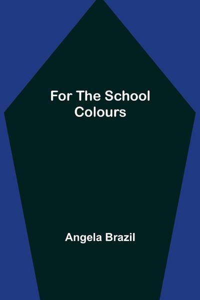For the School Colours