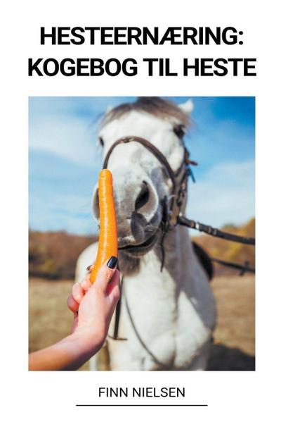 Nielsen, F: Hesteernæring