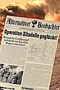 Alternativer Beobachter: Operation Zitadelle geglückt!