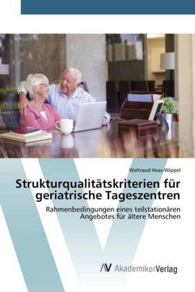 Strukturqualitätskriterien für geriatrische Tageszentren