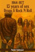 Thirteen Years of Sex, Drugs & Rock N Roll