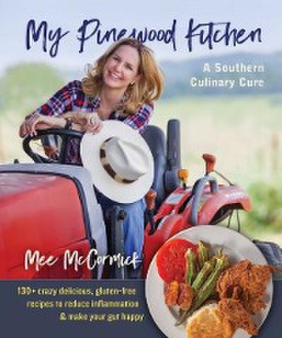 My Pinewood Kitchen, A Southern Culinary Cure