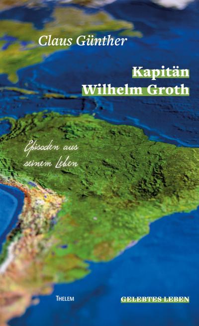 Kapitän Wilhelm Groth