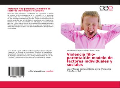 Violencia filio-parental: Un modelo de factores individuales y sociales