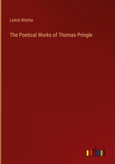 The Poetical Works of Thomas Pringle