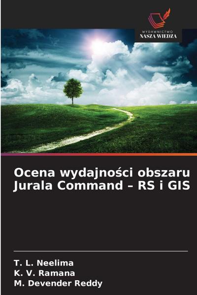 Ocena wydajno¿ci obszaru Jurala Command - RS i GIS