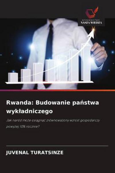 Rwanda: Budowanie pa¿stwa wyk¿adniczego