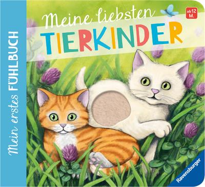 Mein erstes Fühlbuch: Meine liebsten Tierkinder
