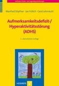 Aufmerksamkeitsdefizit-/Hyperaktivitätsstörung (ADHS)