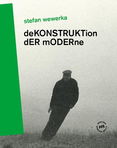 Stefan Wewerka - DeKONSTRUKTion dER mODERne