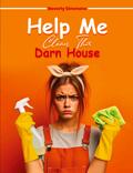 Help Me Clean This Darn House