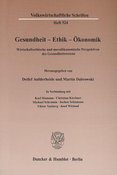 Gesundheit - Ethik - Ökonomik.