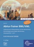Abitur-Trainer BWL/VWL - Profil Wirtschaft (WGW)