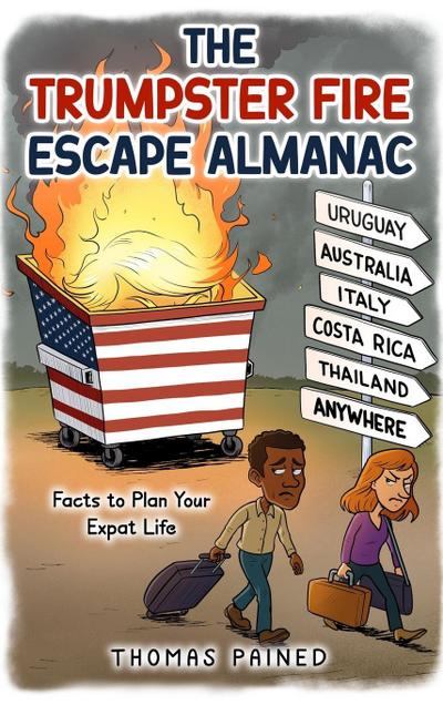 The Trumpster Fire Escape Almanac