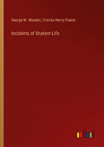 Incidents of Student Life