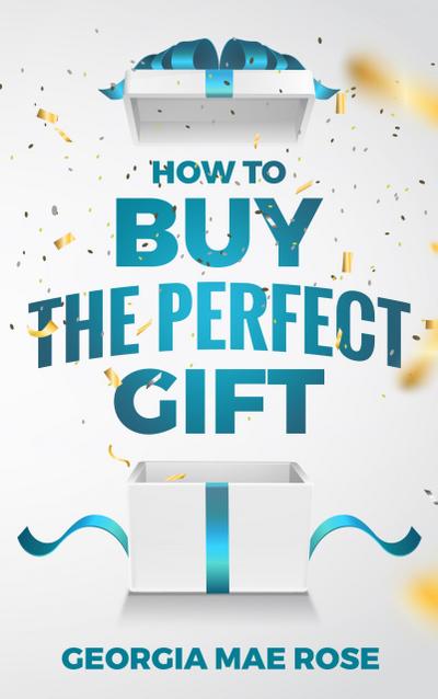 How To Buy The Perfect Gift