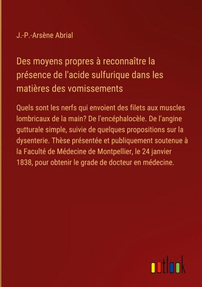 Des moyens propres à reconnaître la présence de l’acide sulfurique dans les matières des vomissements
