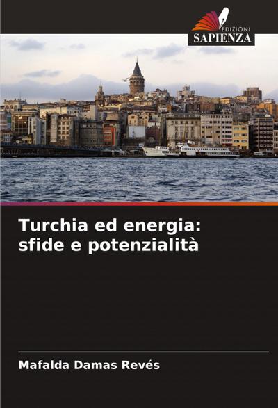 Turchia ed energia: sfide e potenzialità