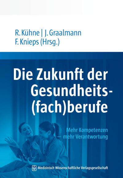 Die Zukunft der Gesundheits(fach)berufe