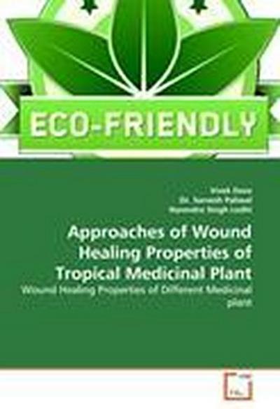 Approaches of Wound Healing Properties of Tropical Medicinal Plant