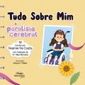 Tudo Sobre Mim e Paralisia Cerebral