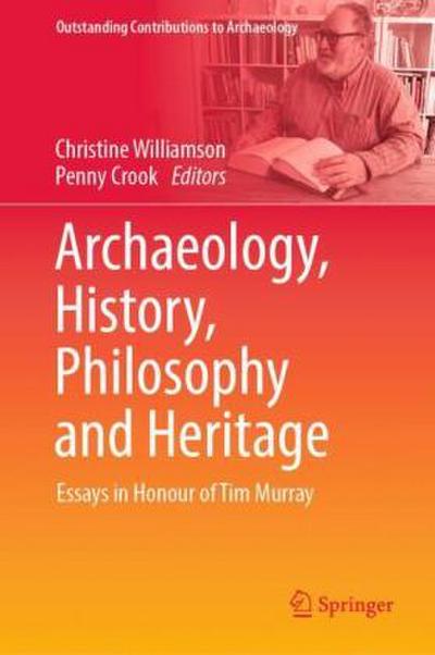 Archaeology, History, Philosophy and Heritage