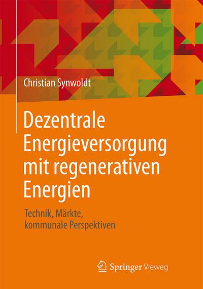 Dezentrale Energieversorgung mit regenerativen Energien