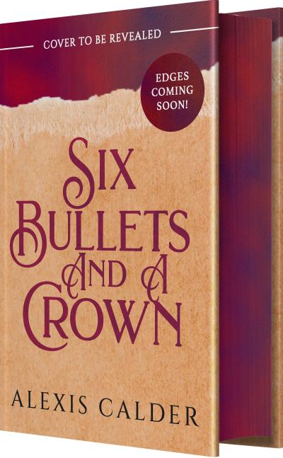 Six Bullets and a Crown