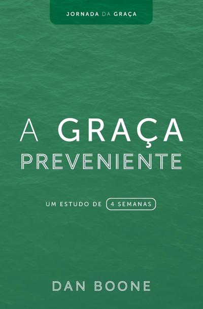 A Graça Preveniente