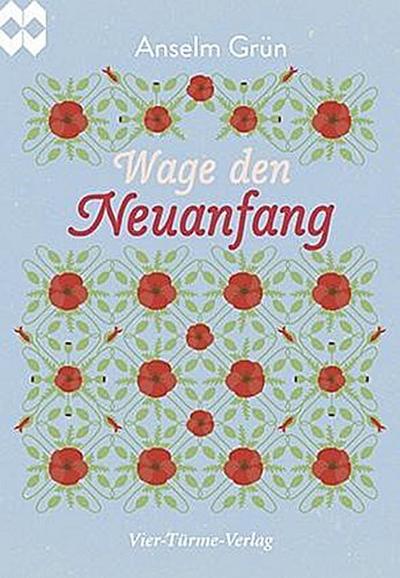 Wage den Neuanfang