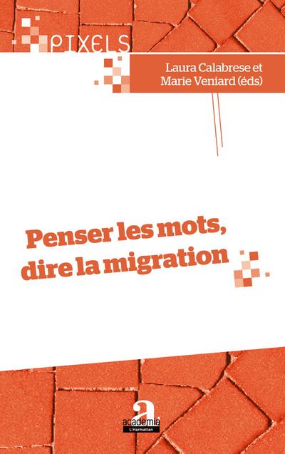 Penser les mots, dire la migration